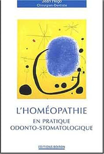 L’HOMEOPATHIE EN PRATIQUE ODONTO-STOMATO